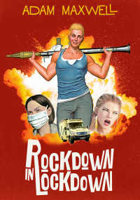 Adam Maxwell — Rockdown in Lockdown (Kilchester Book 4)