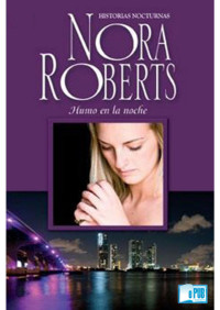 Nora Roberts — Humo en la noche