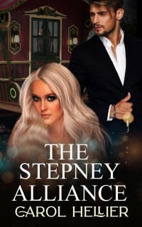 CAROL HELLIER — The Stepney Alliance (The Stepney Feud Book 2)