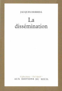 Jacques Derrida — La Dissémination