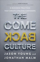 Jason Young, Jonathan Malm — The Come Back Culture: 10 Business Practices That Create Lifelong Customers