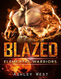 Ashley West [West, Ashley] — Blazed: Elemental Warriors