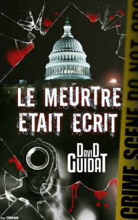 David Guidat — Le meurtre était écrit (Les enquêtes de Grayson 1)