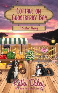 Kathi Daley — Cottage on Gooseberry Bay: A Sister Thing