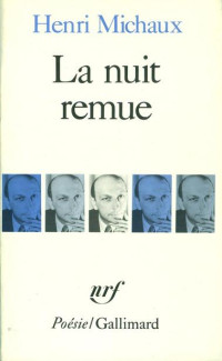 Michaux, Henri — La nuit remue