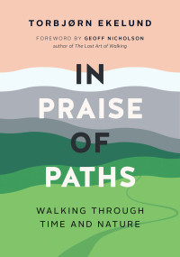 Torbjørn Ekelund — In Praise of Paths