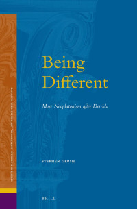 Gersh, Stephen E. — Being Different: More Neoplatonism After Derrida