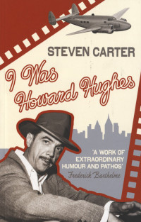 Steven Carter — I Was Howard Hughes