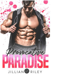 Jillian Riley — Provocative Paradise: A Secret Stranger Romance