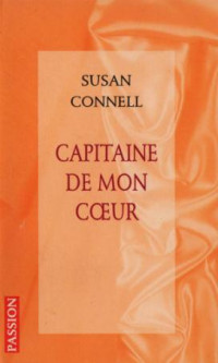 Susan Connell [Connell, Susan] — Capitaine de mon coeur