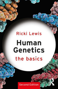 Ricki Lewis; — Human Genetics: The Basics