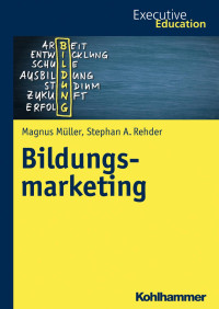 Magnus Müller & Stephan A. Rehder — Bildungsmarketing