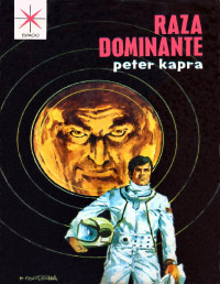 Peter Kapra — Raza dominante
