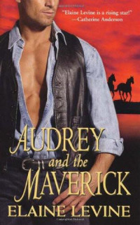 Elaine Levine — Audrey and the Maverick