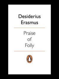 Erasmus, Desiderius — Praise of Folly