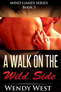 Wendy West — A Walk on the Wild Side