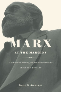 Kevin B. Anderson — Marx at the Margins: On Nationalism, Ethnicity, and Non-Western Societies