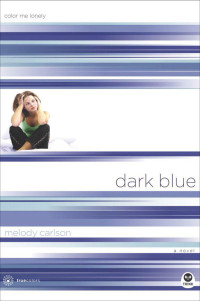 Carlson, Melody — [TrueColors 01] • Dark Blue · Color Me Lonely