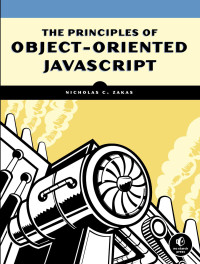 Nicholas C. Zakas — The Principles of Object-Oriented JavaScript