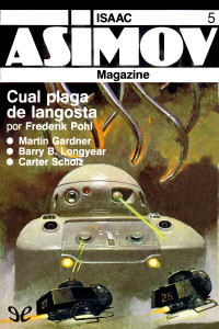 Barry B. Longyear & Martin Gardner & K. J. Snow & Carter Scholz & Frederik Pohl — Isaac Asimov Magazine 5