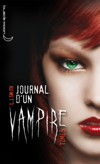 Smith — Journal d'un vampire - Tome 5
