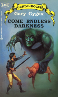 Gary Gygax — Greyhawk: Gord the Rogue, Book 06 - Come Endless Darkness