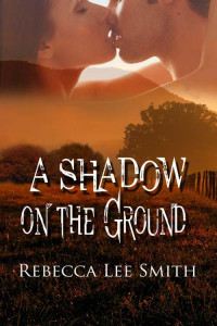 Smith, Rebecca Lee — A Shadow on the Ground