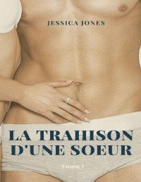 Jessica Jones — La trahison d'une soeur - Tome 1