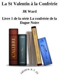JR Ward — La St Valentin à la Confrérie