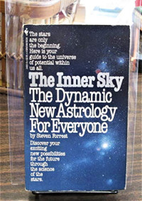 Steven Forrest — The Inner Sky: The Dynamic New Astrology for Everyone