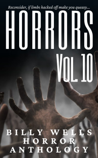 Billy Wells — Horrors- Volume 10