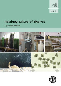 Michael M. Helm — Hatchery Culture Of Bivalves: Fao Fisheries Technical Paper