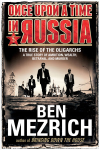 Mezrich, Ben — Once Upon a Time in Russia