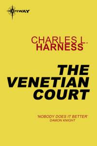 Charles L. Harness — The Venetian Court