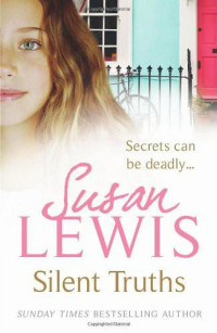 Susan Lewis [Lewis, Susan] — Silent Truths