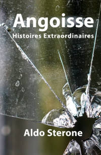 Aldo Sterone — Angoisse: Histoires Extraordinaires