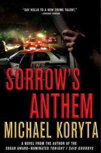 Michael Koryta [Koryta, Michael] — Sorrow's Anthem