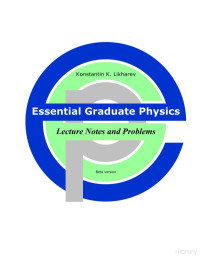 Konstantin K. Likharev — Essential Graduate Physics Lecture Notes and Problems