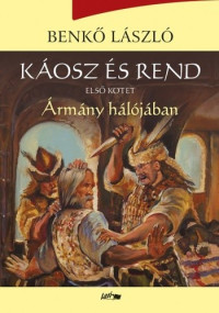 Benkő László — 1. Ármány hálójában