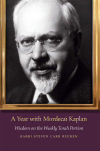 Reuben, Steven Carr; — A Year with Mordecai Kaplan