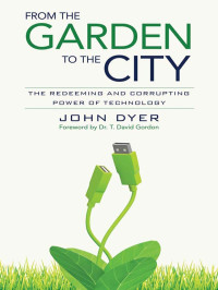 John Dyer — From the Garden to the City