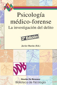 Javier Burón — Psicología médico-forense: La investigación del delito. 2a Ed.