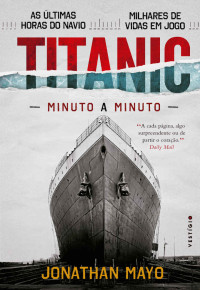 Jonathan Mayo — Titanic - Minuto a minuto