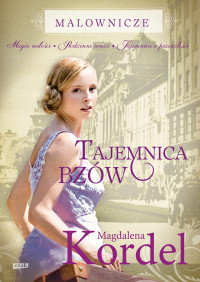 Magdalena Kordel — Malownicze. Tajemnica bzów