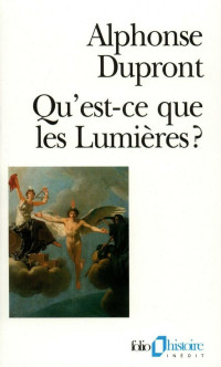 Alphonse Dupront — Qu'est-ce que les Lumières