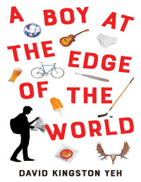 David Kingston Yeh — A Boy at the Edge of the World
