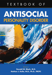 Donald W. Black;Nathan J. Kolla; — Textbook of Antisocial Personality Disorder