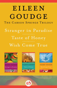 Eileen Goudge — The Carson Springs Trilogy: Stranger in Paradise, Taste of Honey, and Wish Come True (The Carson Springs Novels)