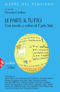 Florinda Cambria & Carlo Sini — Le parti, il tutto (Italian Edition)