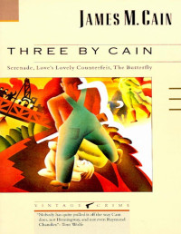 James M. Cain — Three by Cain